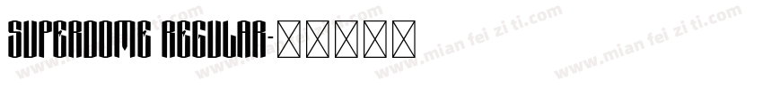 SuperDome Regular字体转换
